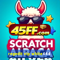 regedit vip white444